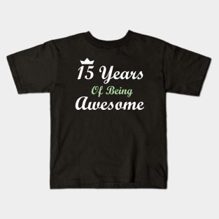 15 Years Of Being Awesome Kids T-Shirt